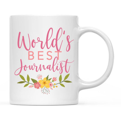 World's Best Profession, Pink Floral Design Ceramic Coffee Mug Collection 3-Set of 1-Andaz Press-Journalist-