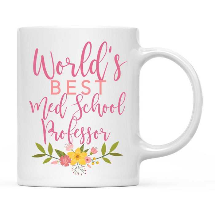 World's Best Profession, Pink Floral Design Ceramic Coffee Mug Collection 3-Set of 1-Andaz Press-Med School Professor-
