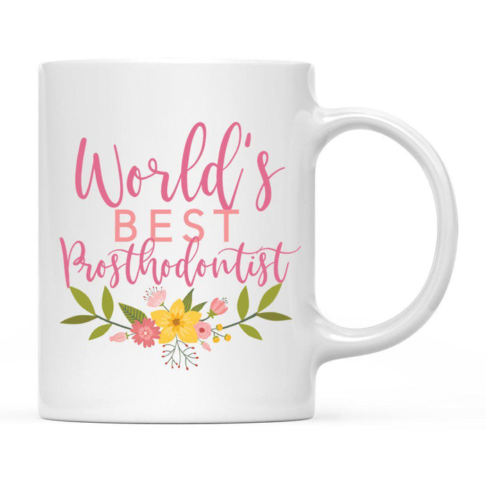 World's Best Profession, Pink Floral Design Ceramic Coffee Mug Collection 4-Set of 1-Andaz Press-Prosthodontist-