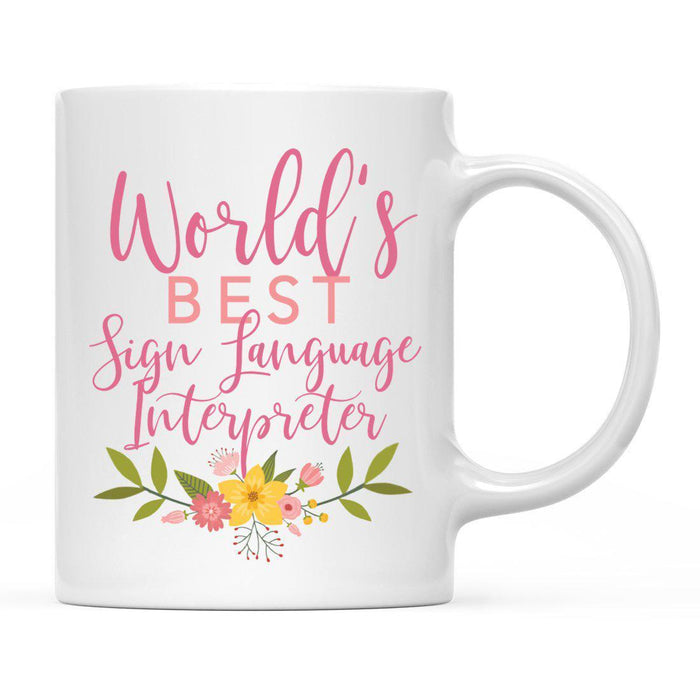 World's Best Profession, Pink Floral Design Ceramic Coffee Mug Collection 4-Set of 1-Andaz Press-Sign Language Interpreter-