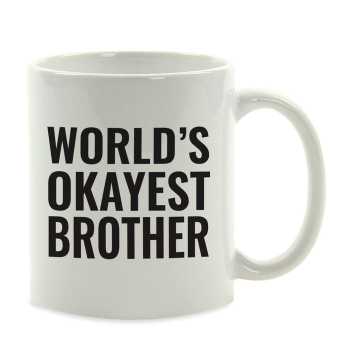 World's Okayest Coffee Mug Gag Gift-Set of 1-Andaz Press-Brother-