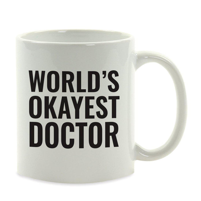 World's Okayest Coffee Mug Gag Gift-Set of 1-Andaz Press-Doctor-