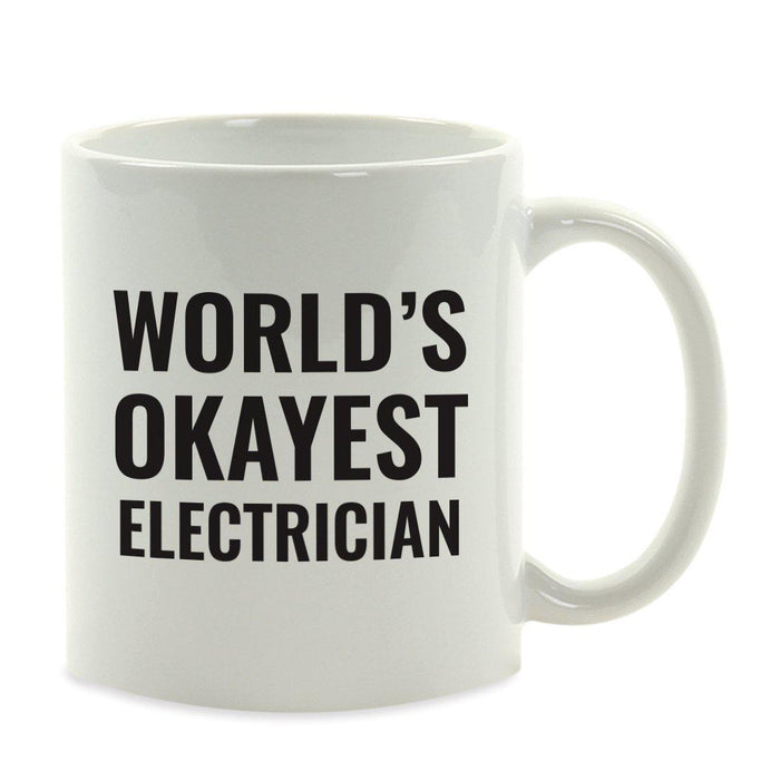 World's Okayest Coffee Mug Gag Gift-Set of 1-Andaz Press-Electrician-