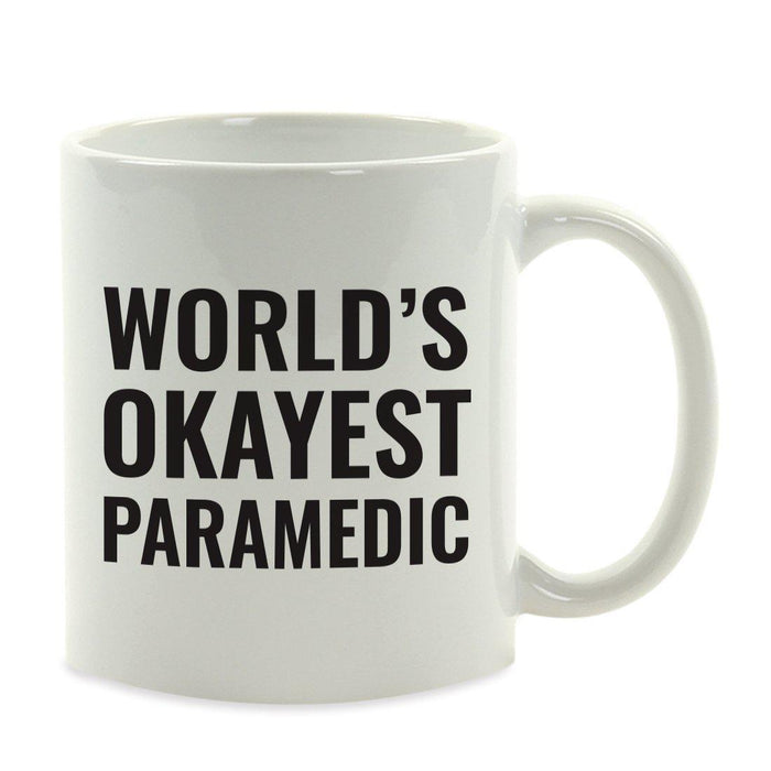 World's Okayest Coffee Mug Gag Gift-Set of 1-Andaz Press-Paramedic-