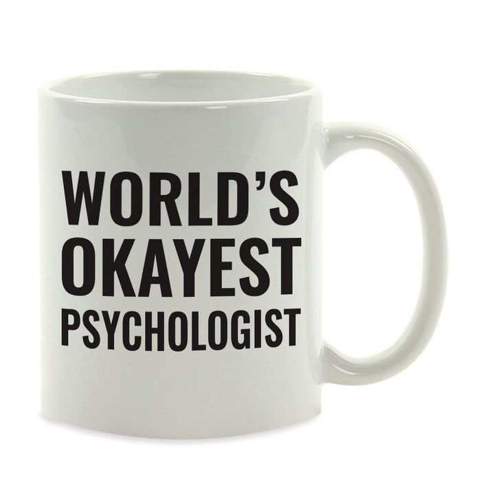 World's Okayest Coffee Mug Gag Gift-Set of 1-Andaz Press-Psychologist-