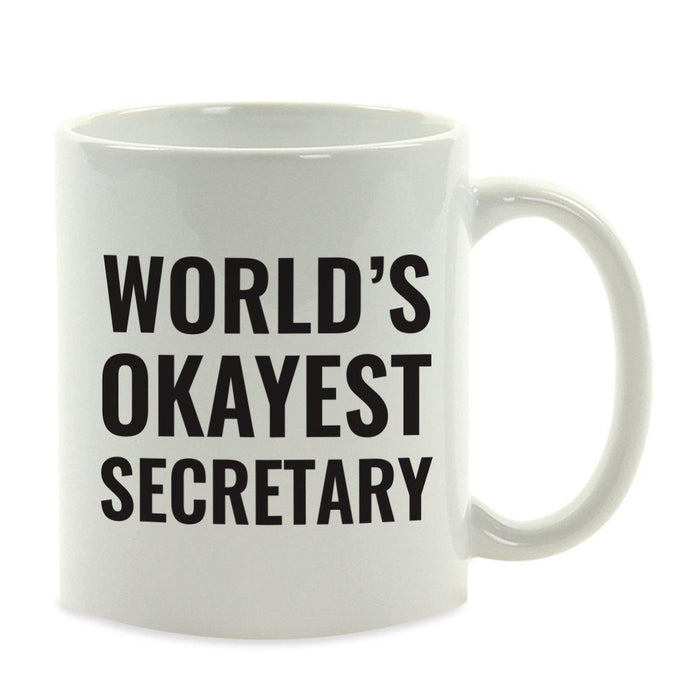 World's Okayest Coffee Mug Gag Gift-Set of 1-Andaz Press-Secretary-