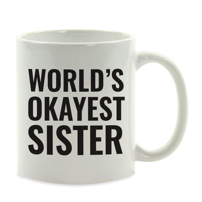 World's Okayest Coffee Mug Gag Gift-Set of 1-Andaz Press-Sister-
