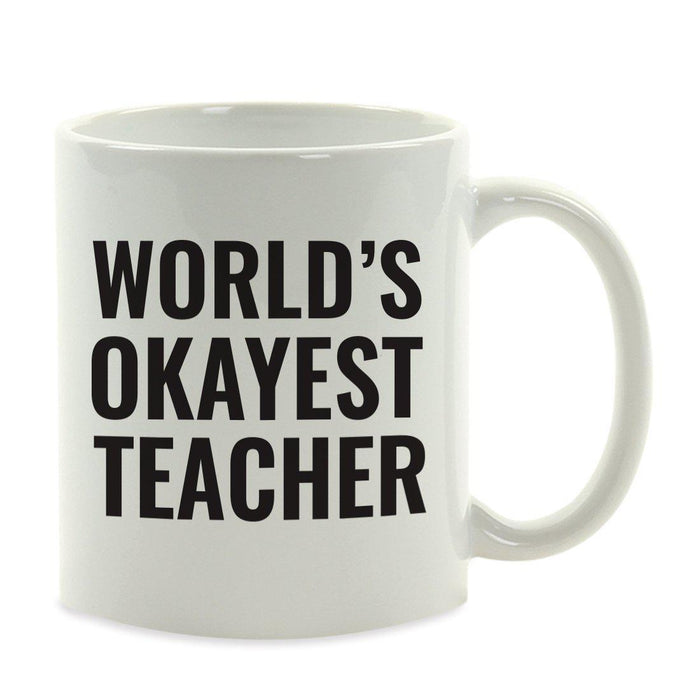 World's Okayest Coffee Mug Gag Gift-Set of 1-Andaz Press-Teacher-