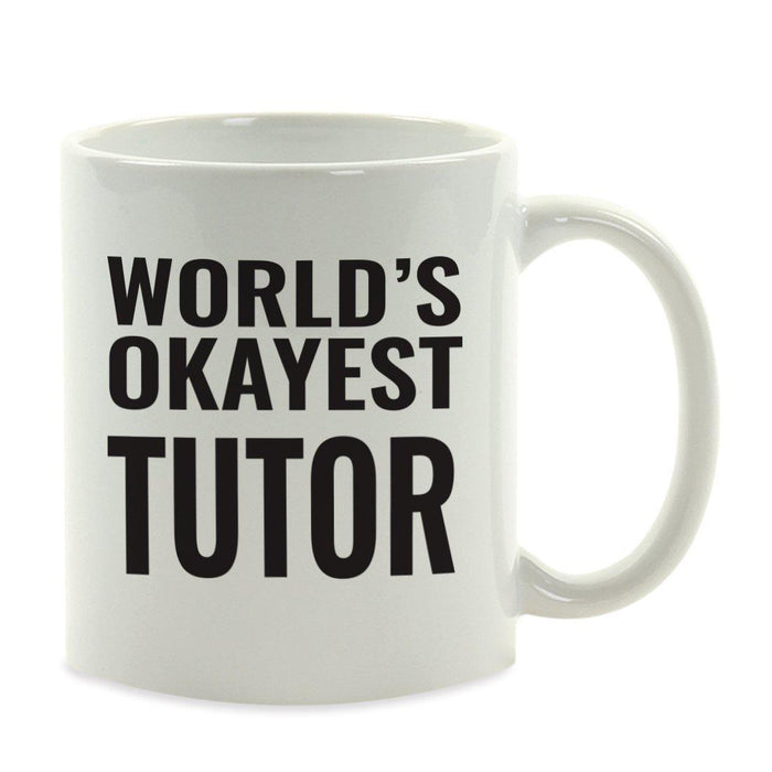 World's Okayest Coffee Mug Gag Gift-Set of 1-Andaz Press-Tutor-